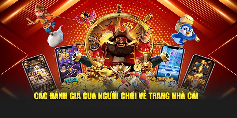 Các đánh giá của người chơi về trang nhà cái 
