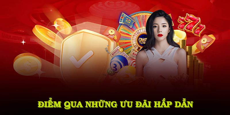 Điểm qua những ưu đãi hấp dẫn