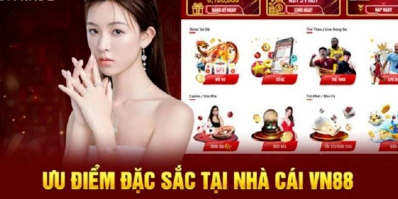 Các lợi thế nổi bật nhà cái vn88 cung ứng đến người chơi
