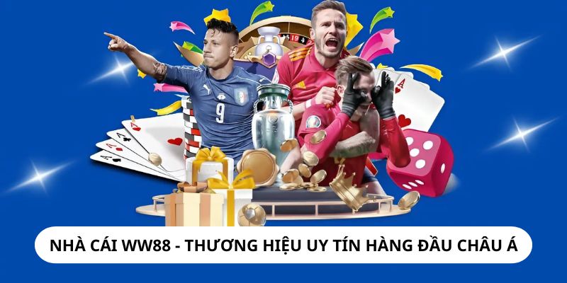 Nhà cái WW88 là thương hiệu uy tín hàng đầu châu Á
