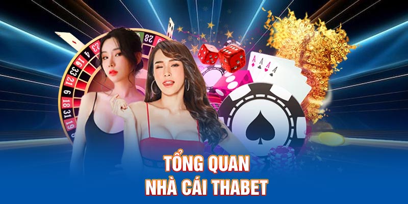 Tổng quan nhà cái thabet