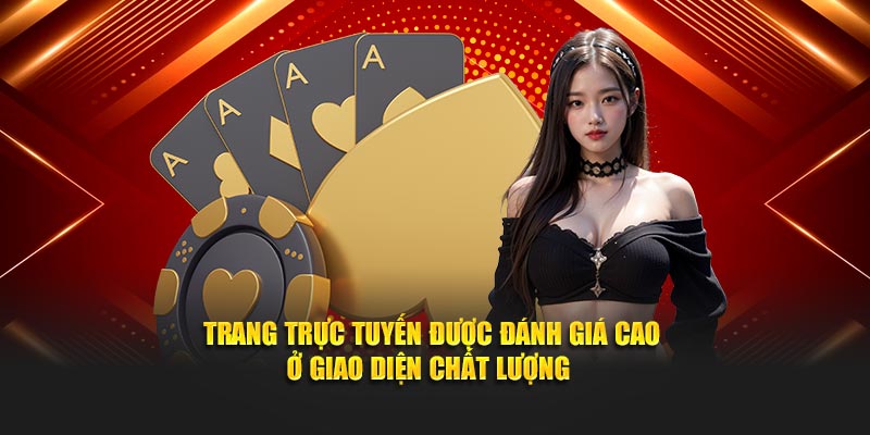 Trang trực tuyến được đánh giá cao ở giao diện chất lượng 