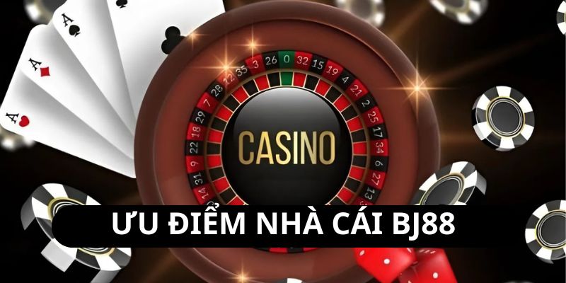 Nhà cái BJ88 sở hữu nhiều ưu điểm mà ít đối thủ có được